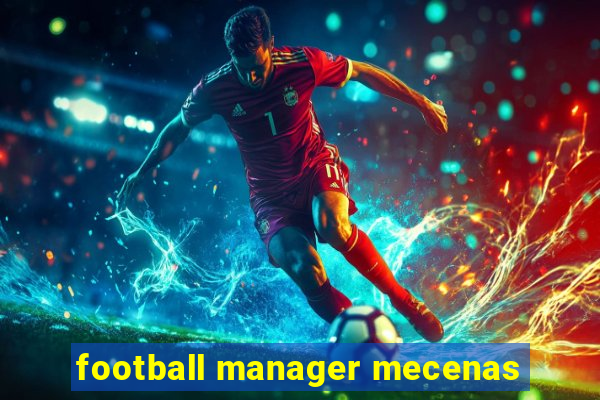 football manager mecenas